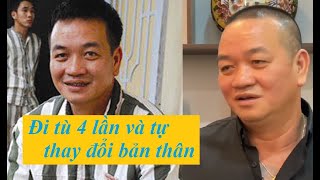 Đai ka Hải Bánh kể về chuyện đi tù và quá trình hoàn thiện trở thành người tử tế