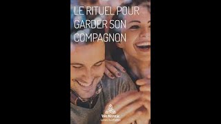 RITUEL POUR GARDEZ SON HOMME / FEMME