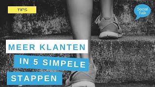 Meer klanten? De eerste 5 stappen om meer klanten te krijgen