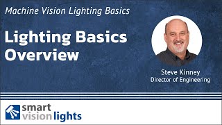 Machine Vision Lighting Basics Overview