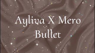 Ayliva| Ayliva x Mero Bullet lyrics