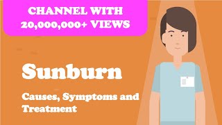 Sunburn - Causes, Symptoms and Treatment