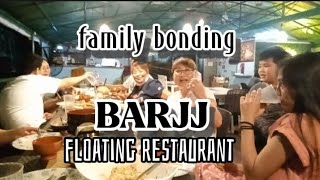 family bonding vlog at BARJJ floating restaurant #vlog #restaurant #family