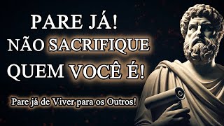 9 Lição - Pare de Viver para os Outros - Não Sacrifique Quem Você É! - Estoicismo