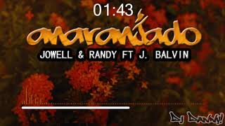 JOWELL & RANDY FT J. BALVIN - Anaranjado - (Fiestero Remix) - DJ Danny!