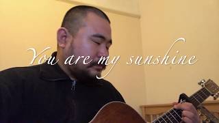 You are my sunshine | Cover