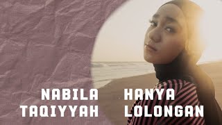 Nabila Taqiyyah - Hanya Lolongan Lirik Video