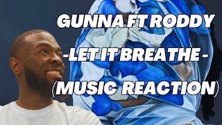 Gunna ft Roddyrich - Let it breathe - (music reaction)