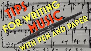 Tips for Writing Music with Pen and Paper