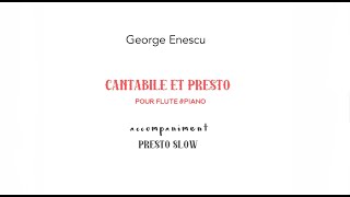 G.Enescu Cantabile & Presto /accompaniment PRESTO SLOW