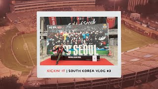 I went to try and find the next Son Heung Min in Seoul! | Kickin'  It | South Korea Vlog #3