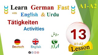 Learn German Fast:- 13 A1-A2:-  Tätigkeiten - Activities - مشاغل