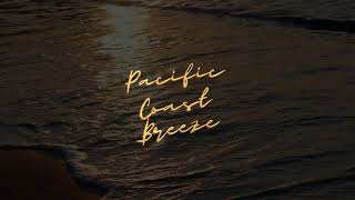 Pacific Coast Breeze - Relaxing Music, Ocean Waves, Sleep Music Lo Fi Beats, Soothing, 12 Minutes.