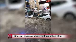 Samsun sağanak yağış  taşkına sebep oldu | Samsun ve Haber