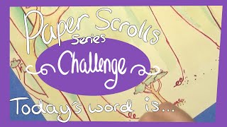 Paper Scrolls Series: Challenge 13th (short version)