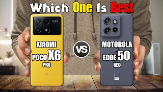 XIAOMI POCO X6 PRO vs MOTOROLA EDGE 50 NEO