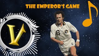 Franz Beckenbauer Song: The Emperor's Game