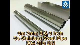 6m 2mm 8 6 3 Inch Ss Stainless Steel Pipe 304 316 SS Pipe China Manufacturer