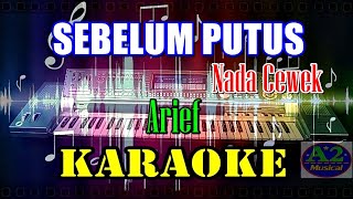 Sebelum Putus | Nada Cewek - Arief [Karaoke] | sx-KN7000