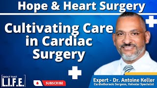 Hope & Heart Surgery: Cultivating Care in Cardiac Surgery