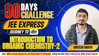 INTRODUCTION TO ORGANIC CHEMISTRY-2 CLASS 11 CHAPTER|| CRASH COURSE FOR JEE 2025 #JeeExpress #IITJEE