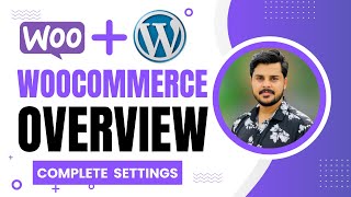 Complete Overview of WooCommerce: Building Dynamic Online Stores with WordPress