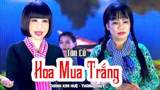 Tân Cổ Hoa Mua Trắng - NSƯT Thanh Kim Huệ ft. Thanh Thủy | Tân Cổ Song Ca