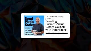 Boosting Business Value Before You Sell, with Peter Mohr