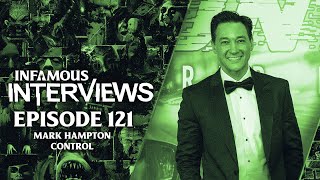 Mark Hampton (Infamous Interviews Ep. 121)