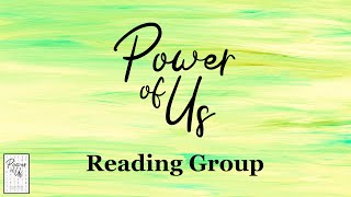 Reading Group for "Power of Us"