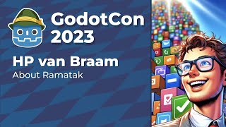 HP van Braam: About Ramatak  #GodotCon2023