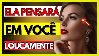 💭❤️ #Ela Vai #PENSAR Em  #VOCÊ Sem PARAR" 🚀👉 "TENTE ISSO!!