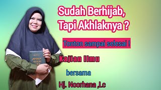 Kajian Ilmu ❗ Akhlak Wanita dalam Al-Quran ❗❗