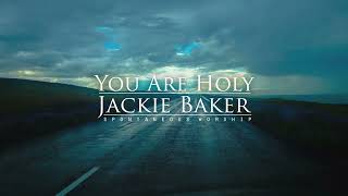 You Are Holy [Spontaneous Worship]