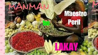 MAESTRO PERIL...official Audio MANMAN BO LAKAY