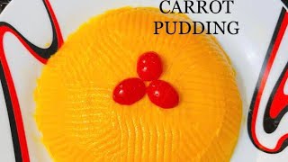 CARROT PUDDING | HEALTHY AND TASTY PUDDING FOR KIDS |EGGLESS PUDDING |#carrotpudding