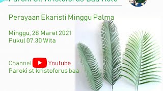 Misa Minggu Palma, Minggu, 28 Maret 2021 Pkl 07.30 Wita