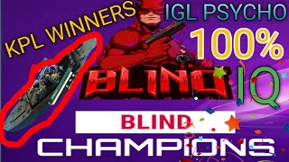 IGL PSYCHO സുമ്മാവാ ഈ ജാതി മനുഷ്യൻ | 100%  Tactical Plans | BELIEVE IN BLIND | KPL FINAL WINNER'S IS