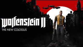 Wolfenstein 2: The New Colossus livestream part 1