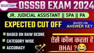 DSSSB JJA SPA PA EXPECTED CUT OFF🥳| Based On Raw Score🔥 | DSSSB Junior Judicial Assistant Safe Score