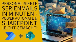 Serienmails mit Power Automate und SharePoint erstellen – Schritt-für-Schritt-Anleitung