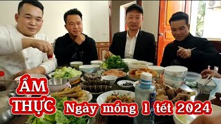 Ẩm thực chiều mồng 1 tết giáp thìn tại nhà con gái Huyền Tưởng toàn anh em lâu ngày mới gặp