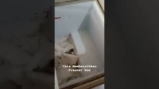 Cara bersihkan freezer box dengan mudah