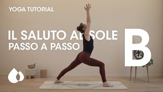 YOGA tutorial | Il Saluto al Sole B visto in progressione - Surya namaskar B