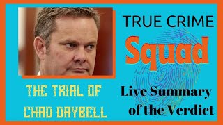 The Trial of Chad Daybell Day 38-The Verdict