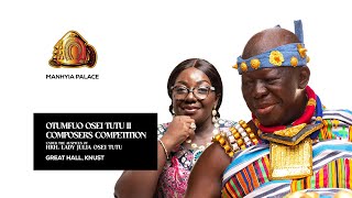 LIVE: Otumfuo Osei Tutu II composers competition