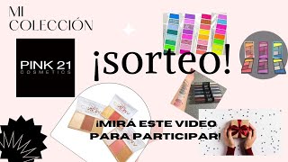 SORTEO! MIRÁ ESTE VIDEO Y DEJAME TU COMENTARIO AQUÍ PARA PARTICIPAR + Mi colección Pink 21