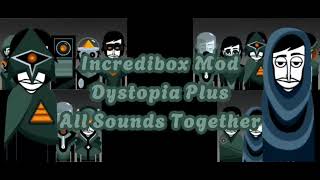 Incredibox Mod | Dystopia Plus | All Sounds Together