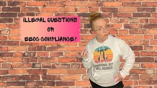 Illegal Interview Questions OR EEOC Compliance?