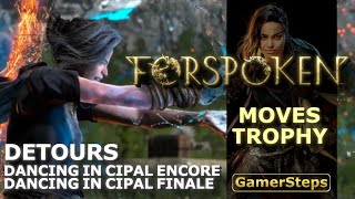 Forspoken - Moves - Detours Dancing in Cipal: Encore & Dancing in Cipal: Finale | Trophy Guide